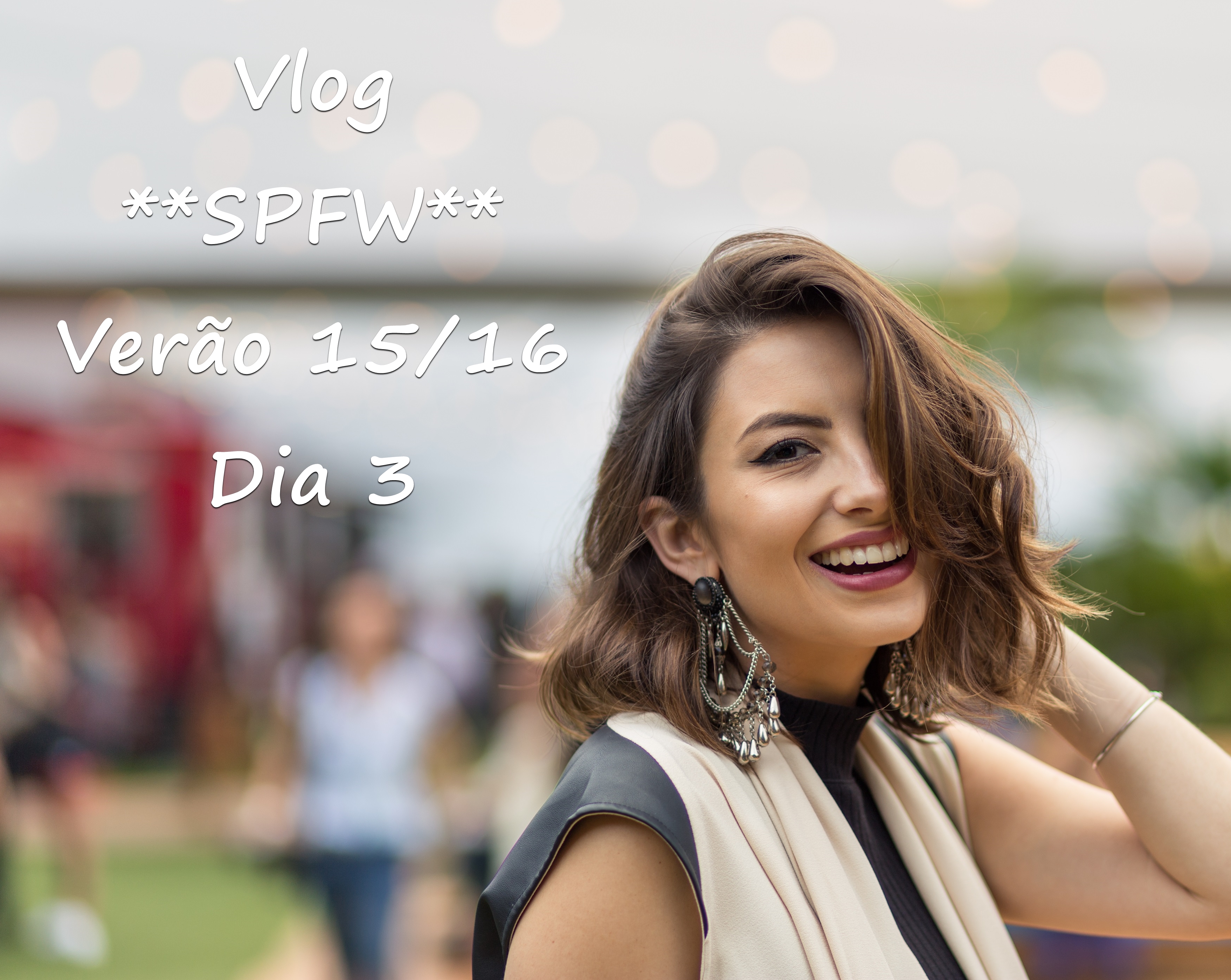 vlog-spfw-verao-15-16-blog-vanduarte-ronaldo-fraga-gisele-Bundchen-salinas-CAPA